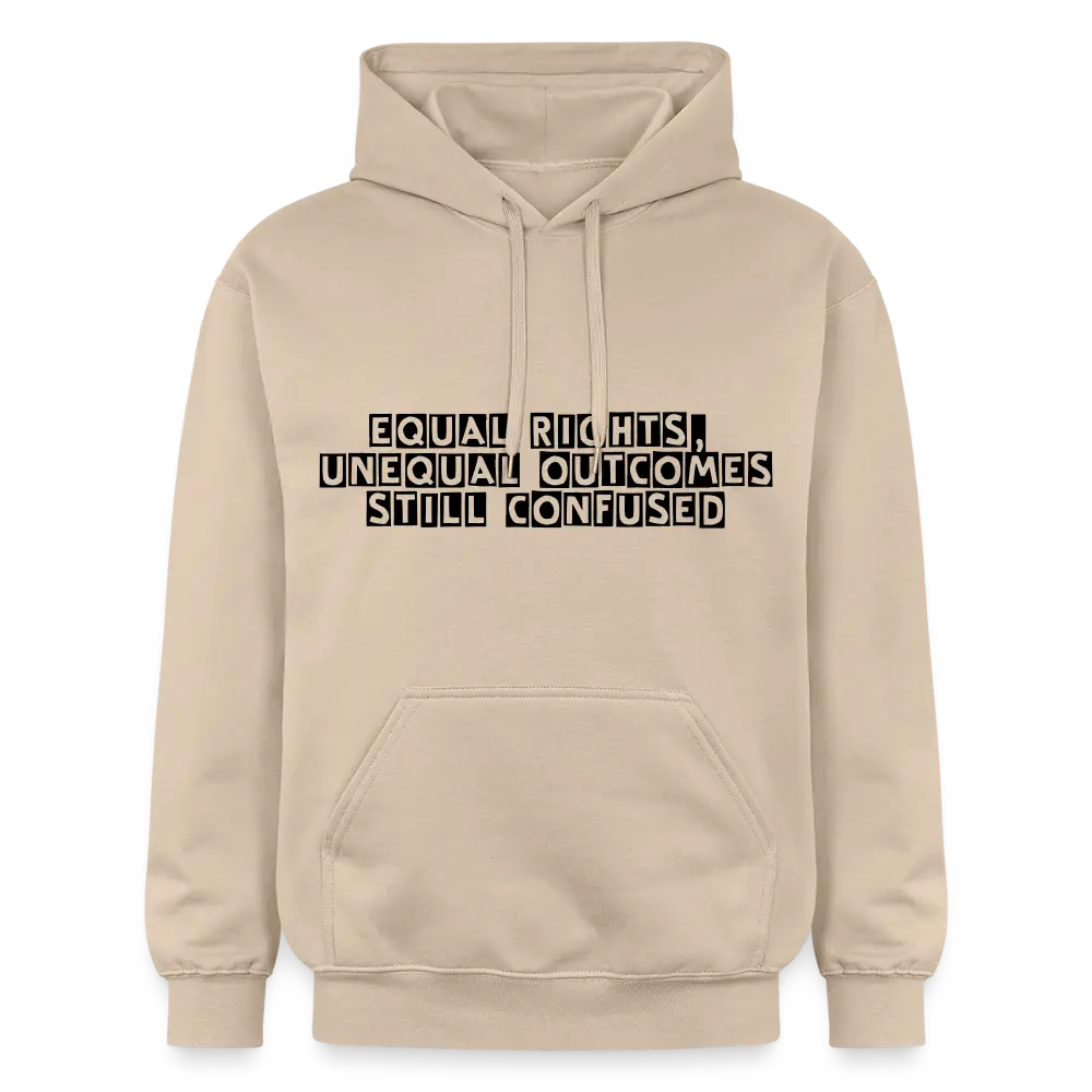 Equal Rights Unequal Outcome Still Confused Hoodie | Men’s Statement Hoodie - sand