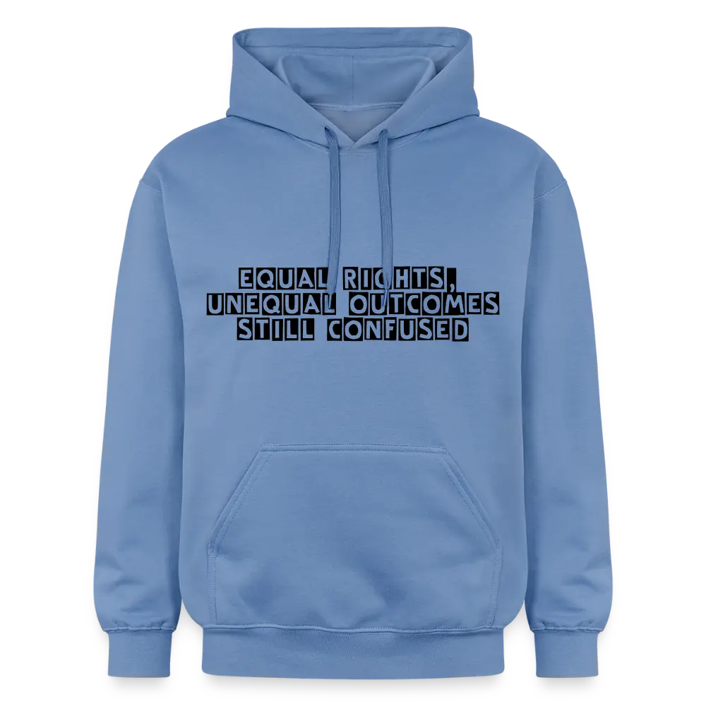 Equal Rights Unequal Outcome Still Confused Hoodie | Men’s Statement Hoodie - carolina blue
