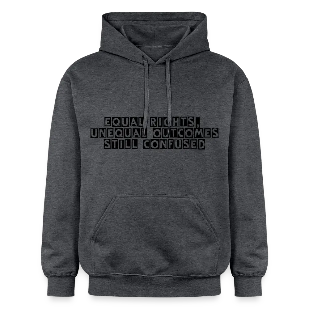Equal Rights Unequal Outcome Still Confused Hoodie | Men’s Statement Hoodie - dark heather grey